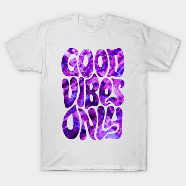 Good Vibes Only | Purple Haze T-Shirt by visionarysea